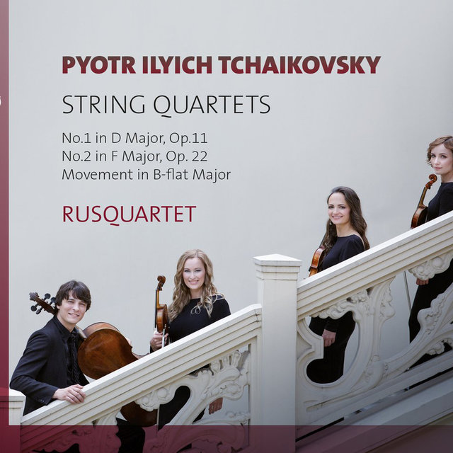 Tchaikovsky: String Quartets: No. 1 in D Major, Op. 11 / No. 2 in F Major, Op. 22 / Movement in B-Flat Major