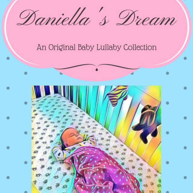 Daniella's Dream: An Original Baby Lullaby Collection