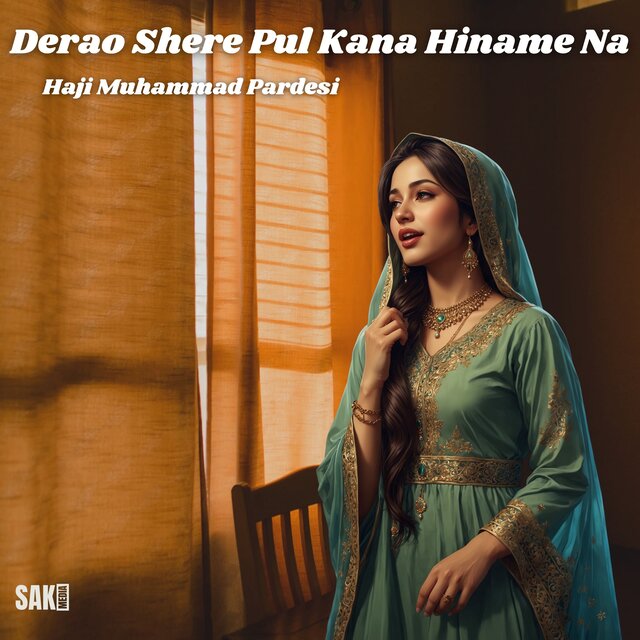 Derao Shere Pul Kana Hiname Na
