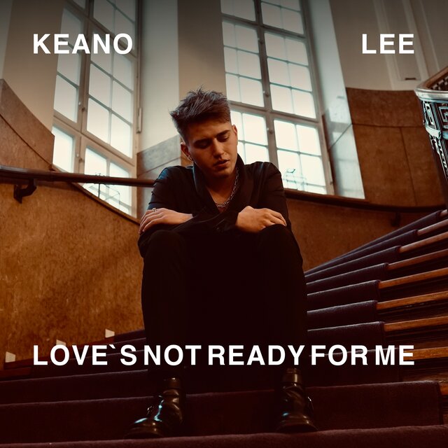 Love's Not Ready For Me