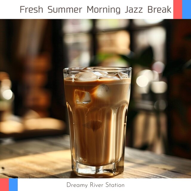 Fresh Summer Morning Jazz Break