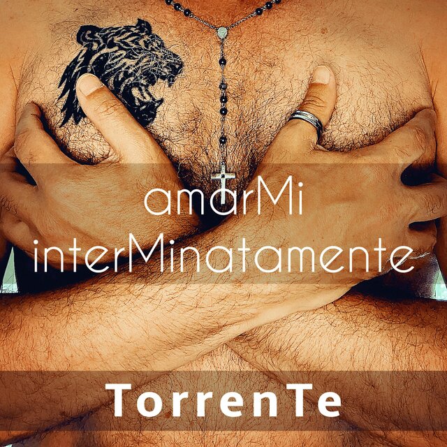 amarmi interminatamente