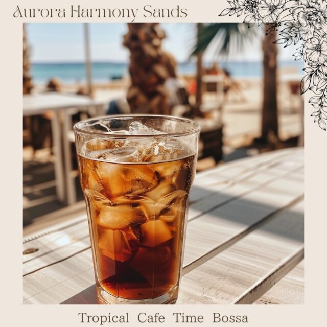 Tropical Cafe Time Bossa