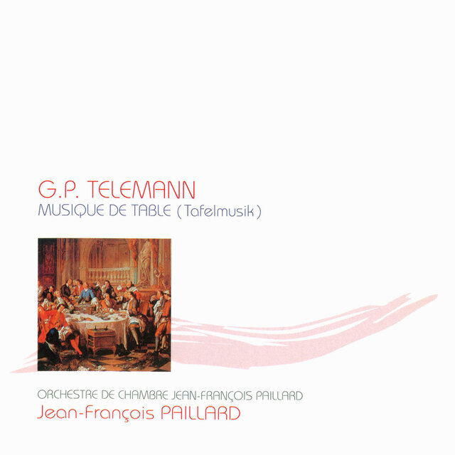 Telemann: Musique De Table (Tafelmusik)