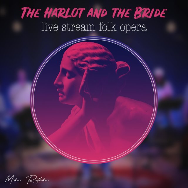 The Harlot and the Bride | Live Stream Folk Opera