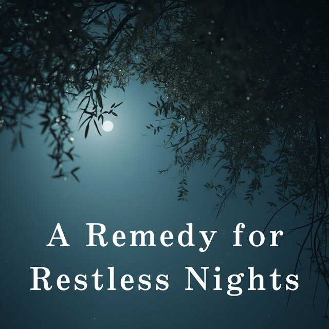 A Remedy for Restless Nights