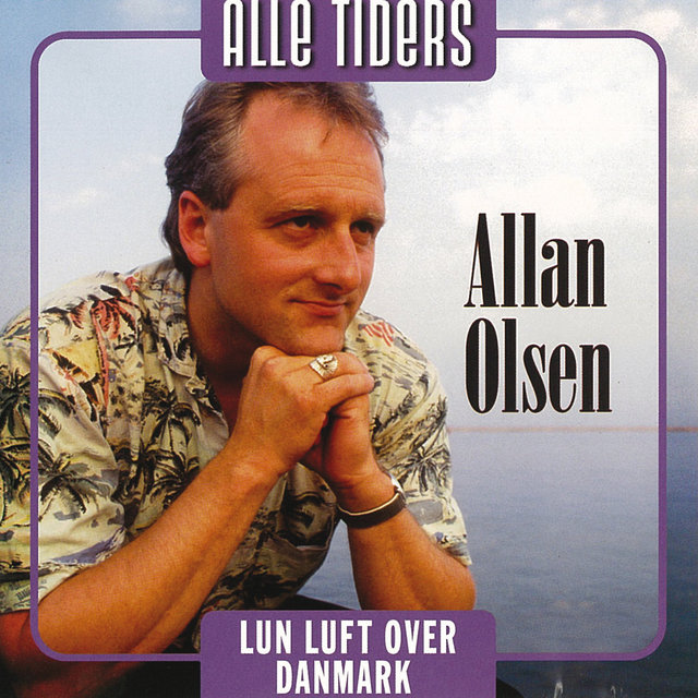 Alle Tiders Allan Olsen - Lun Luft Over Danmark