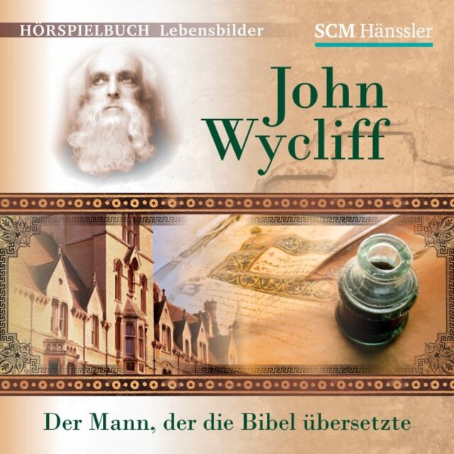 John Wycliff (Der Mann, der die Bibel übersetzte)