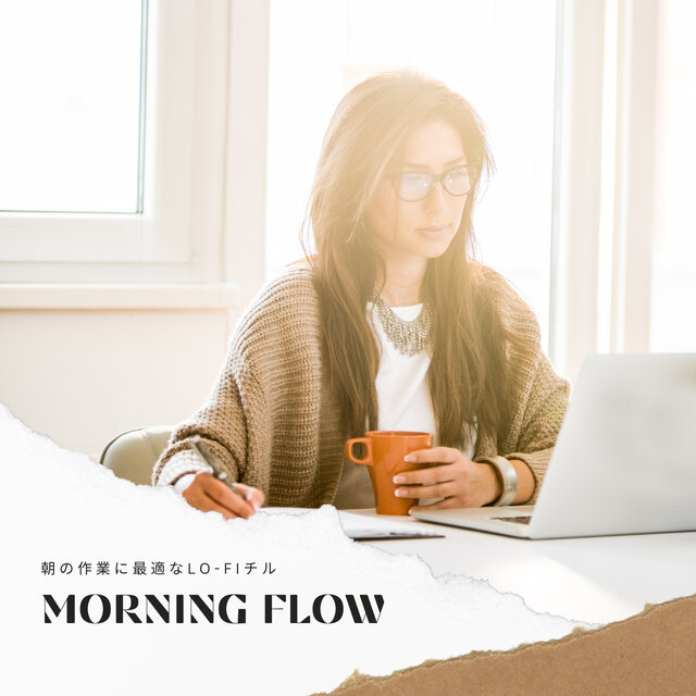 Morning Flow - 朝の作業に最適なLo-fiチル