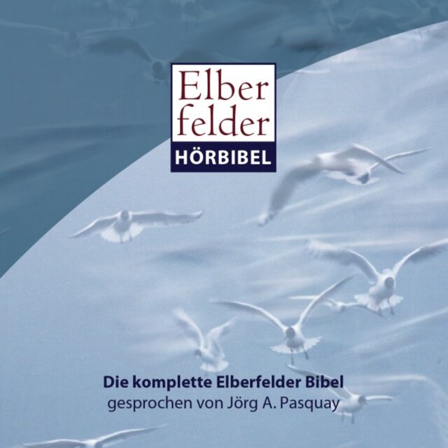 Elberfelder Hörbibel (Die komplette Elberfelder Bibel)