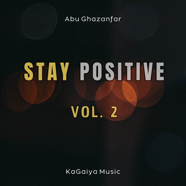 STAY POSITIVE, VOL. 2