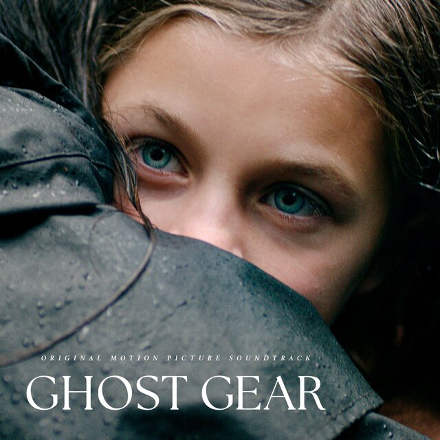 Ghost Gear (Original Motion Picture Soundtrack)