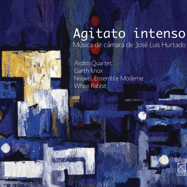 Agitato intenso: Musica de camara de Jose Luis Hurtado
