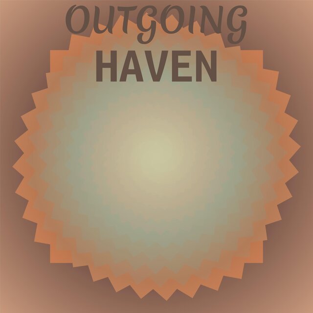Outgoing Haven