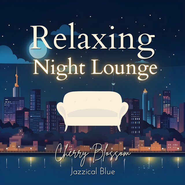 Relaxing Night Lounge - Cherry Blossom