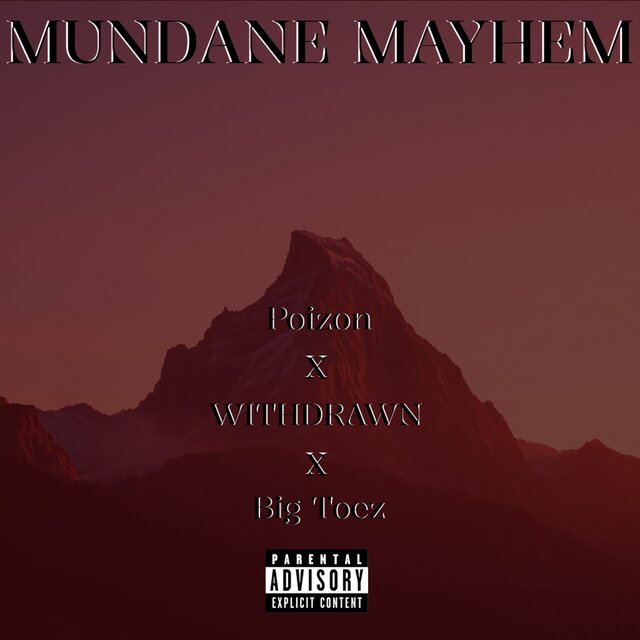Mundane Mayhem (feat. WITHDRAWN & Big Toez)