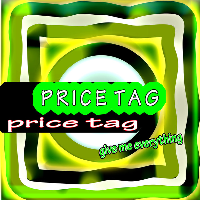 Give me everything - Change Price Tag