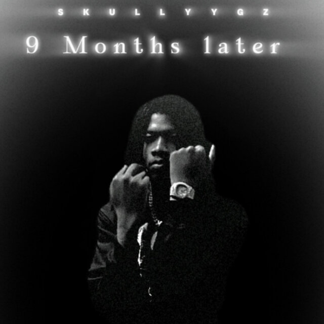 9 Months Later