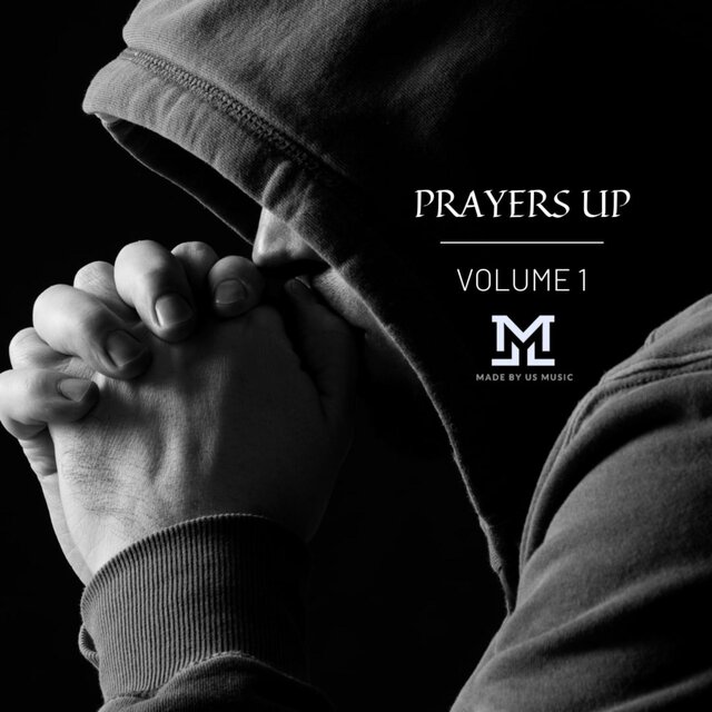 Prayers Up Vol 1