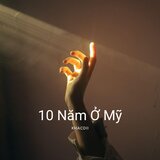 10 Năm Ở Mỹ