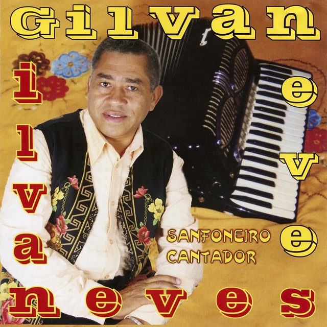 Gilvan Neves (Sanfoneiro Cantador)