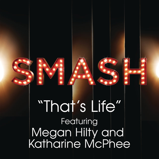 That's Life (SMASH Cast Version) (feat. Megan Hilty & Katharine McPhee)