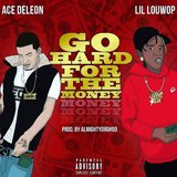 Go Hard for the Money (feat. Lil LouWop)