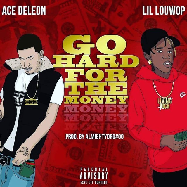 Go Hard for the Money (feat. Lil LouWop)