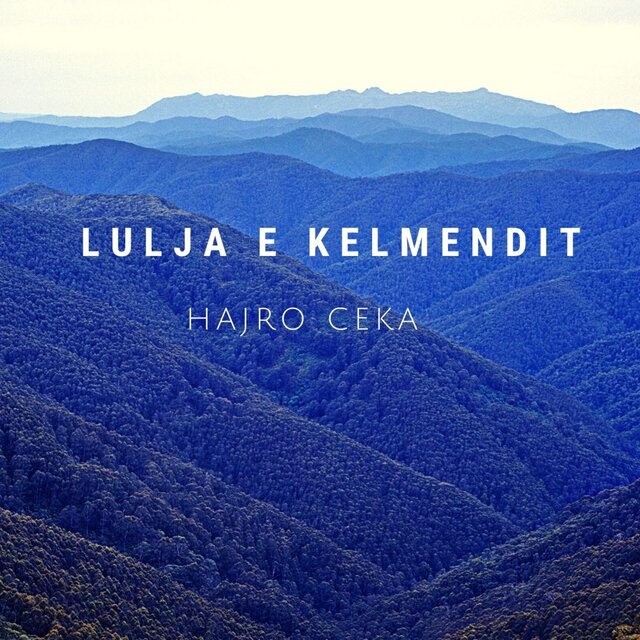 hajro ceka Lulja e Kelmendit (albania version)