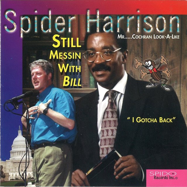Still Messin With Bill (I Gotcha Back)