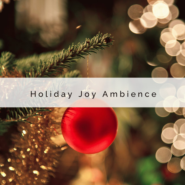 1 Holiday Joy Ambience