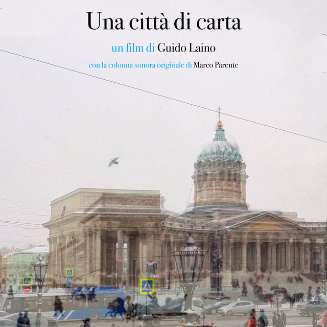 Una città di carta (Un film di Guido Laino con la colonna sonora originale di Marco Parente)
