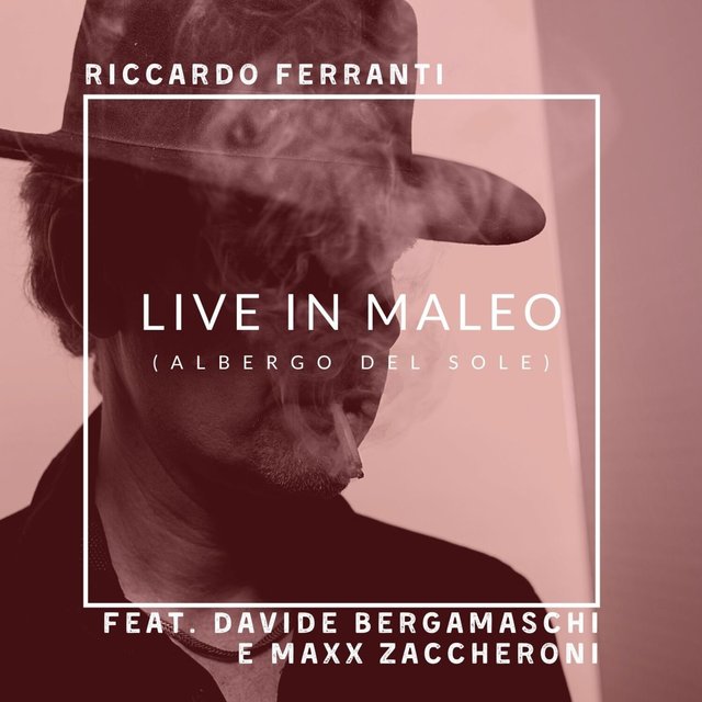 Live in Maleo (Albergo del Sole) (Live)