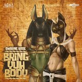 Bring Yuh Body (Raw)