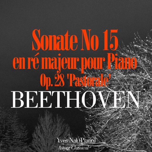 Beethoven: Sonate No. 15 en ré majeur pour piano, Op. 28 'Pastorale'