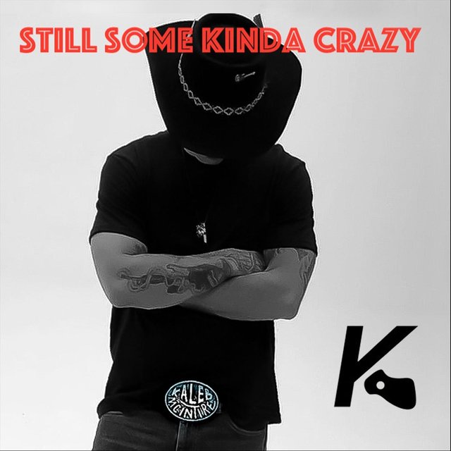 Still Some Kinda Crazy