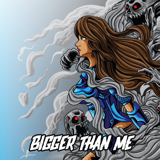 Bigger Than Me