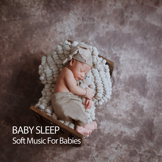 Baby Sleep: Soft Music For Babies