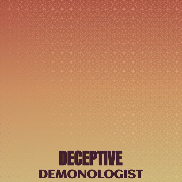 Deceptive Demonologist
