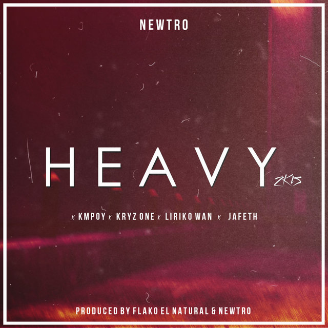 Heavy 2K15 (feat. K1 & Jafeth JMZ)