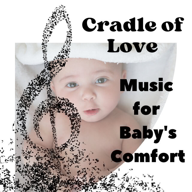 Cradle of Love: Music for Baby's Comfort