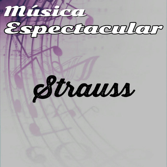 Música Espectacular, Strauss