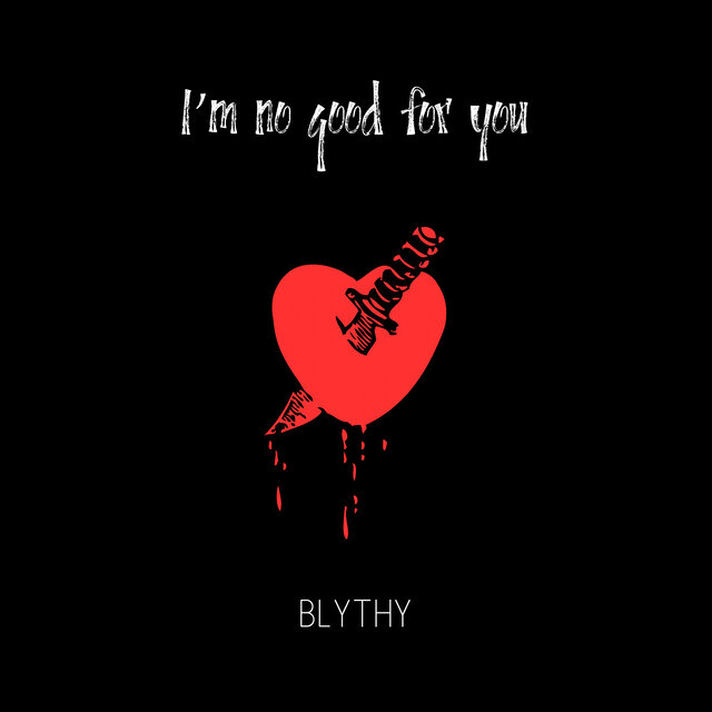 I’m No Good for You