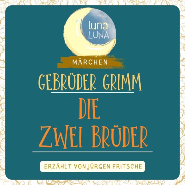 Gebrüder Grimm: Die zwei Brüder (Teil 40 / 40)