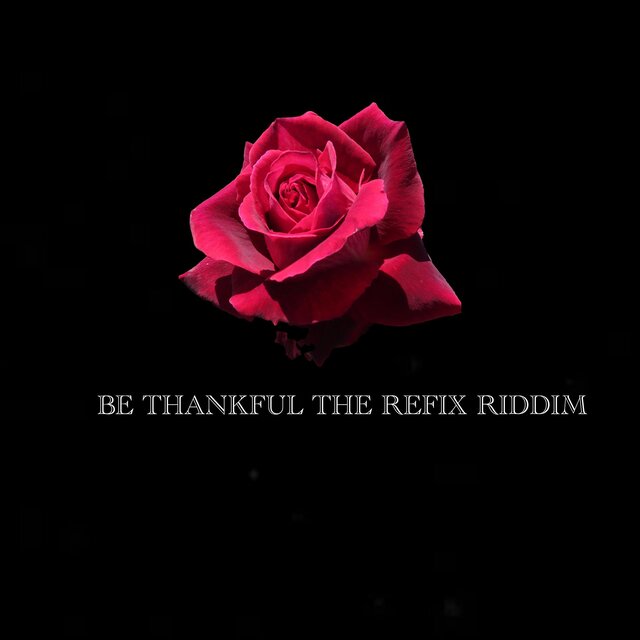 Be Thankful The Refix Riddim