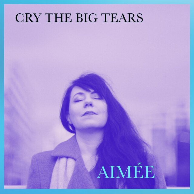 Cry the Big Tears