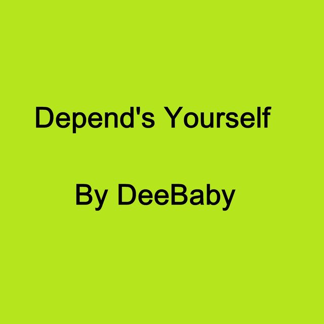 Depend's Yourself
