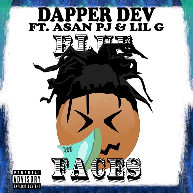 Blue Faces (feat. Asan Pj & Lil G)