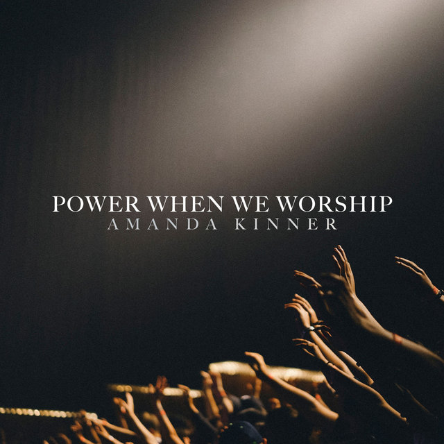 Power When We Worship