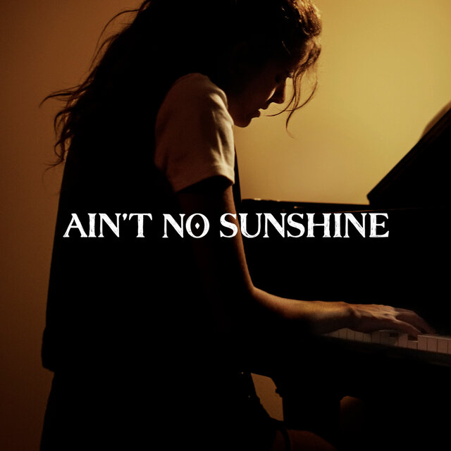Ain't No Sunshine 